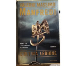 L’ultima legione di Valerio Manfredi,  2002,  Mondadori