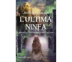 L’ultima ninfa. Artemisia e il mistero dell’Olimpo fantasma, Jennifer Hamilton