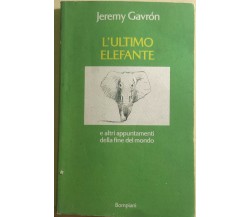 L’ultimo elefante di Jeremy Gavron,  1993,  Bompiani