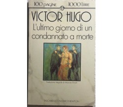 L’ultimo giorno di un condannato a morte di Victor Hugo,  1993,  Newton Compton 