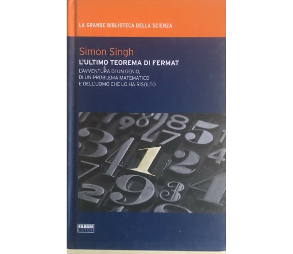 L'ultimo teorema di Fermat di Simon Singh, 2009, Fabbri editori