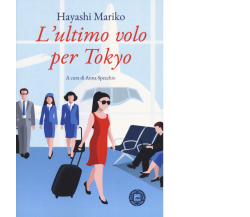 L’ultimo volo per Tokyo di Mariko Hayashi,  2020,  Atmosphere Libri