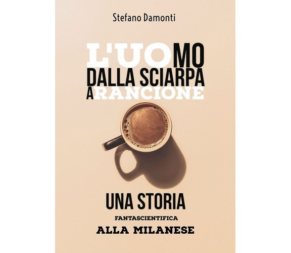 L’uomo dalla sciarpa arancione - una storia fantascientifica alla milanese