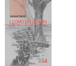 L'uomo dei quadri di Cecchi Lorenzo - Del Faro, 2013