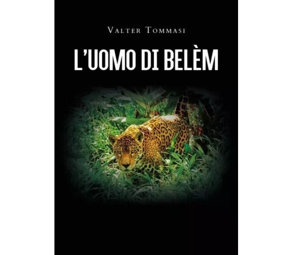 L’uomo di Belèm di Valter Tommasi, 2023, Youcanprint