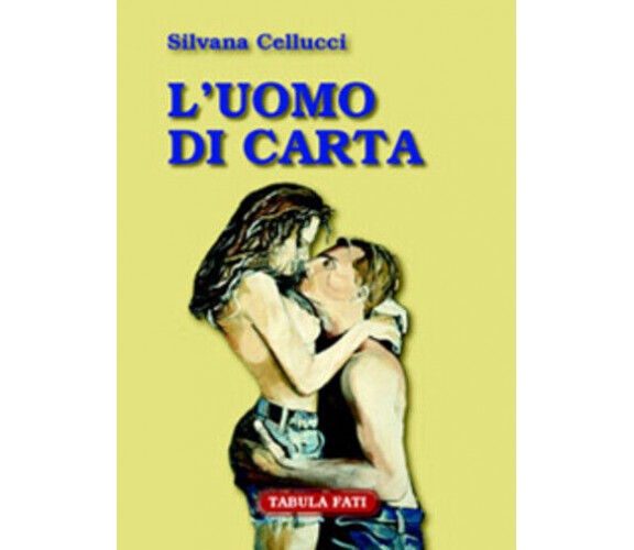 L’uomo di carta di Silvana Cellucci,  2005,  Tabula Fati