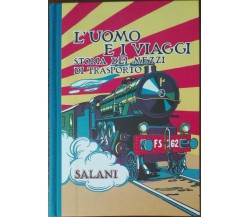 L'uomo e i viaggi - Elmer Hader,Berta Hader - Salani,1931 - A