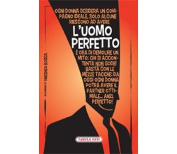 L’uomo perfetto di Vincenzo Bosica,  2013,  Tabula Fati