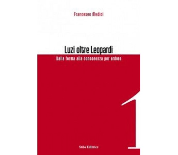 Luzi oltre Leopardi - Francesco Medici - Stilo, 2007