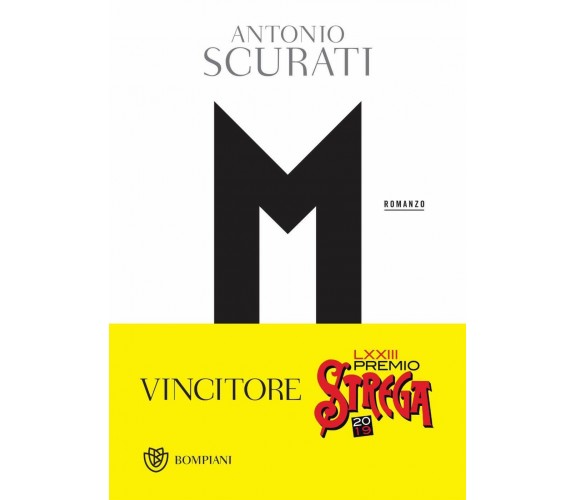 M. Il figlio del secolo di Antonio Scurati,  2018,  Bompiani