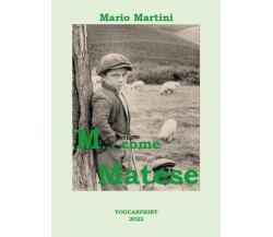 M... come Matese di Mario Martini,  2022,  Youcanprint