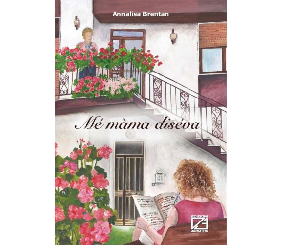 Mé màma diséva di Annalisa Brentan, 2019, Edizioni03