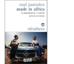 MADE IN AFRICA di RAUL PANTALEO - Elèuthera, 2010