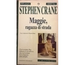 MAGGIE, RAGAZZA DI STRADA - STEPHEN CRANE (TASCABILI ECONOMICI NEWTON) Ca