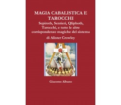 MAGIA CABALISTICA E TAROCCHI - Giacomo Albano - Lulu.com, 2015