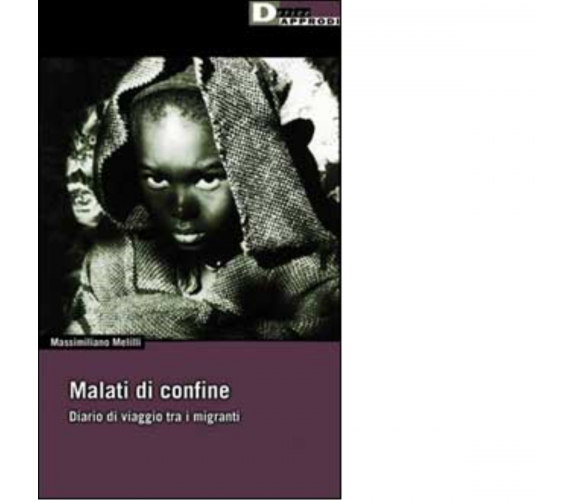 MALATI DI CONFINE - AA.VV. - DeriveApprodi editore, 2002