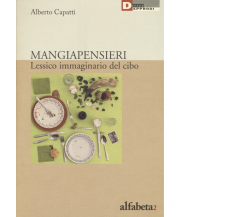 MANGIAPENSIERI di ALBERTO CAPATTI - DeriveApprodi editore