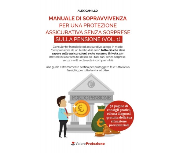 MANUALE DI SOPRAVVIVENZA PER UNA PROTEZIONE ASSICURATIVA SENZA SORPRESE SULLA PE