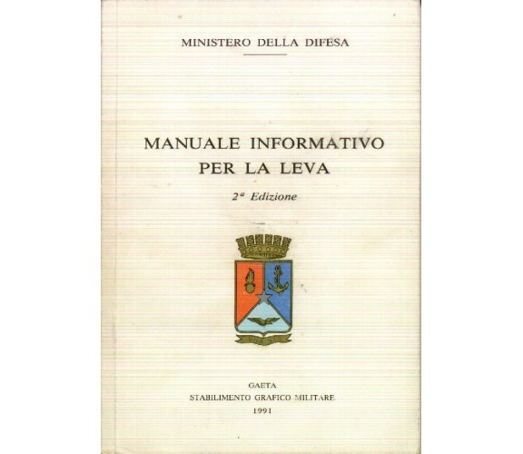 MANUALE INFORMATIVO PER LA LEVA - MINISTERO DELLA DIFESA - 1987