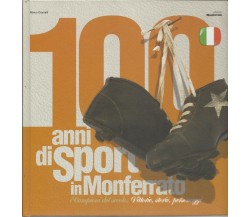 MARCO GIORCELLI - 100 ANNI DI SPORT IN MONFERRATO - 2008