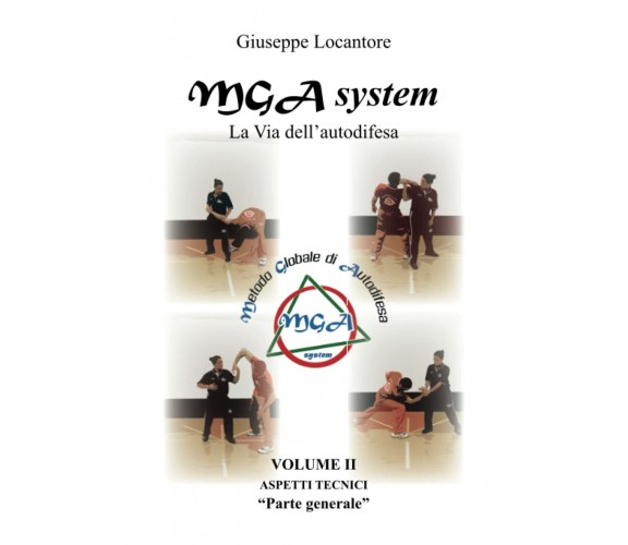 MGA system - La Via dell'autodifesa: Vol. 2 - Giuseppe Locantore - 2021