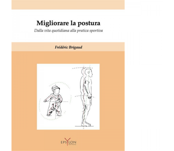 MIGLIORARE LA POSTURA di BRIGAUD Casa editrice: Epsylon - 2023