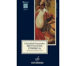 MITOLOGIA FINNICA	 di Christfrid Ganander,  2018,  Vocifuoriscena