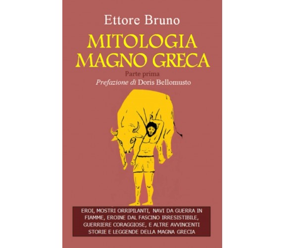 MITOLOGIA MAGNO GRECA: EROI, MOSTRI ORRIPILANTI, NAVI DA GUERRA IN FIAMME, EROIN