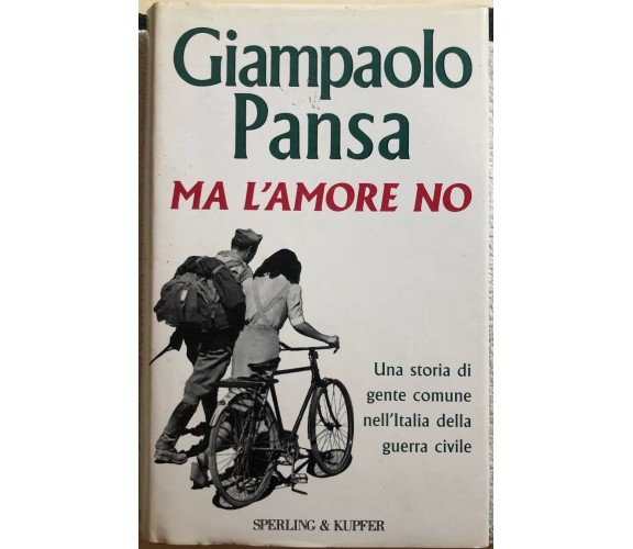 Ma l’amore no di Giampaolo Pansa,  1994,  Sperling & Kupfer