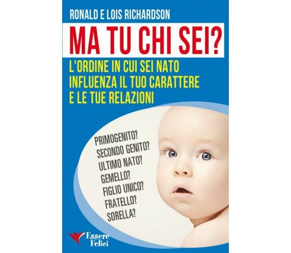 Ma tu chi sei? L’ordine in cui sei nato influenza il tuo carattere e le tue rela