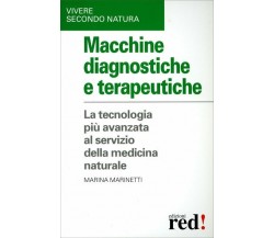 Macchine diagnostiche e terapeutiche. Gli strumenti tecnologici utilizzati dalla