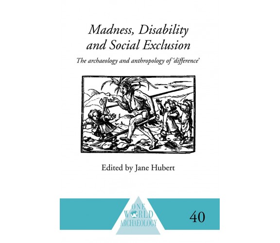 Madness, Disability and Social Exclusion - Jane Hubert - Routledge, 2010