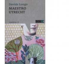 Maestro Utrecht di Davide Longo - NN Editore, 2016