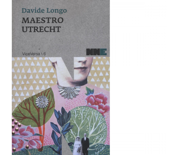 Maestro Utrecht di Davide Longo - NN Editore, 2016