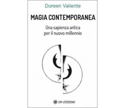 Magia Contemporanea. Una sapienza antica per il nuovo millennio di Doreen Valien