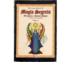 Magia Segreta - Volume 6. Grimoires e rituali magici di Pier Luca Pierini, 201