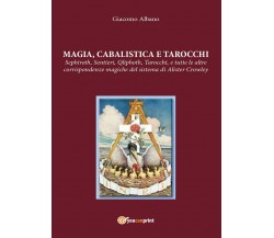 Magia cabalista e tarocchi. Sepiroth, sentieri, Qliphoth, tarocchi, e tutte le a