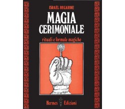 Magia cerimoniale - Israel Regardie - Hermes, 1984