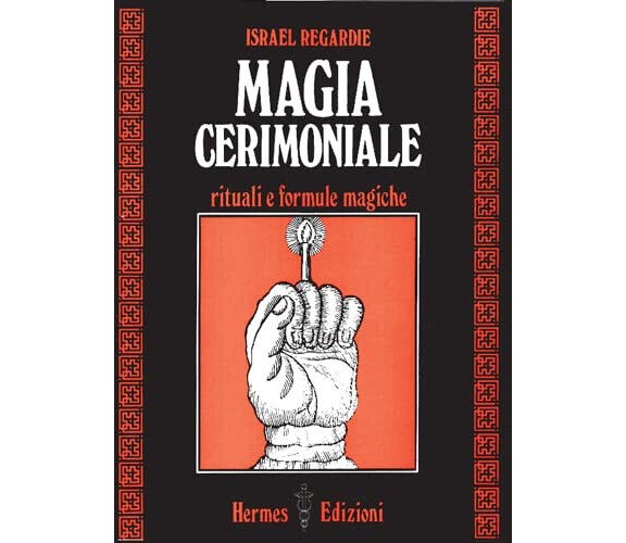 Magia cerimoniale - Israel Regardie - Hermes, 1984