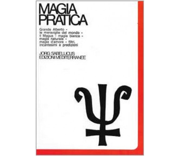 Magia pratica vol.3 - Jorg Sabellicus - Edizioni Mediterranee, 1983