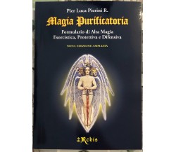 Magia purificatoria. Formulario di Alta Magia esorcista, protettiva e difensiva	