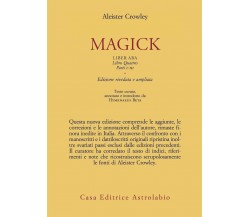 Magick. Liber ABA. Libro quattro. Parti I-III - Aleister Crowley - 2021