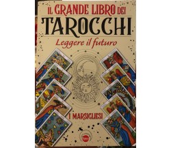 Magie di carta n. 8 - Il grande libro dei tarocchi. I Marsigliesi	 di Aa.vv., 2