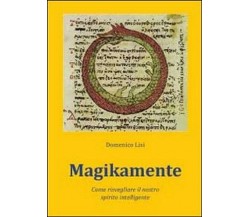 Magikamente - Domenico Lisi,  2011,  Youcanprint