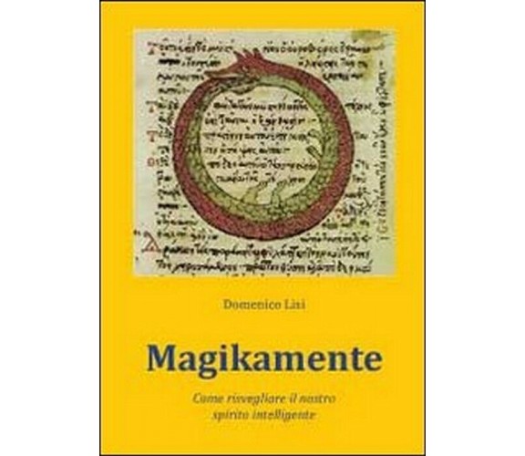 Magikamente - Domenico Lisi,  2011,  Youcanprint