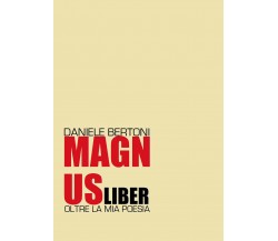 Magnus Liber di Daniele Bertoni,  2019,  Youcanprint