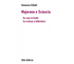 Majorana e Sciascia - Domenico Ribatti - Stilo, 2016