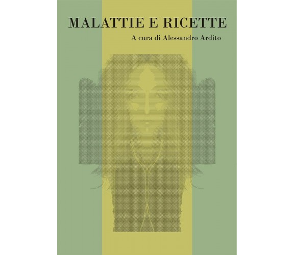 Malattie e ricette di A. Ardito,  2018,  Youcanprint