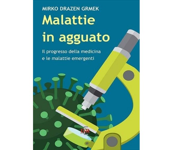 Malattie in agguato. Il progresso della medicina e le malattie emergenti di Mir