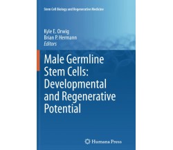 Male Germline Stem Cells: Developmental and Regenerative Potential -Humana, 2013